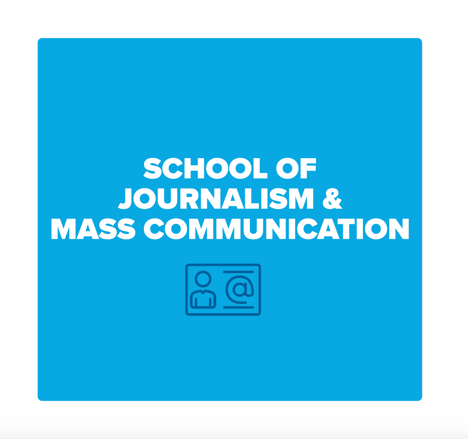 School of Journalism and Mass Communication